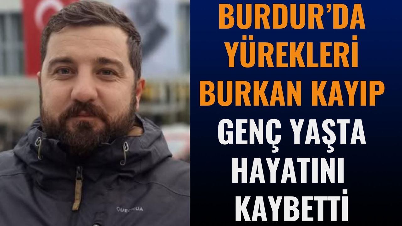 Burdur'da Hastalığına Yenik Düştü