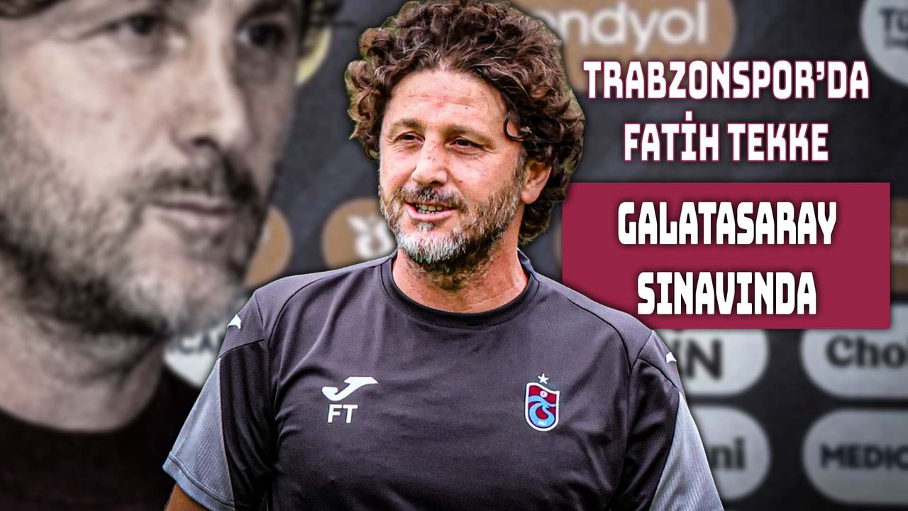 Fatih Tekke Galatasaray Sınavında