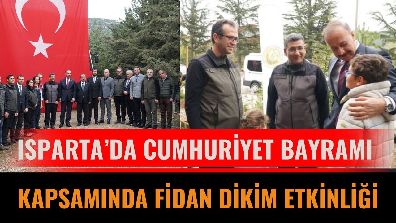 Isparta’da Cumhuriyet Bayramı kapsamında fidan dikim etkinliği