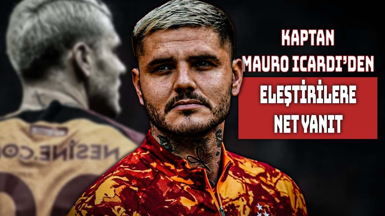 Mauro Icardi’den Eleştirilere Net Yanıt