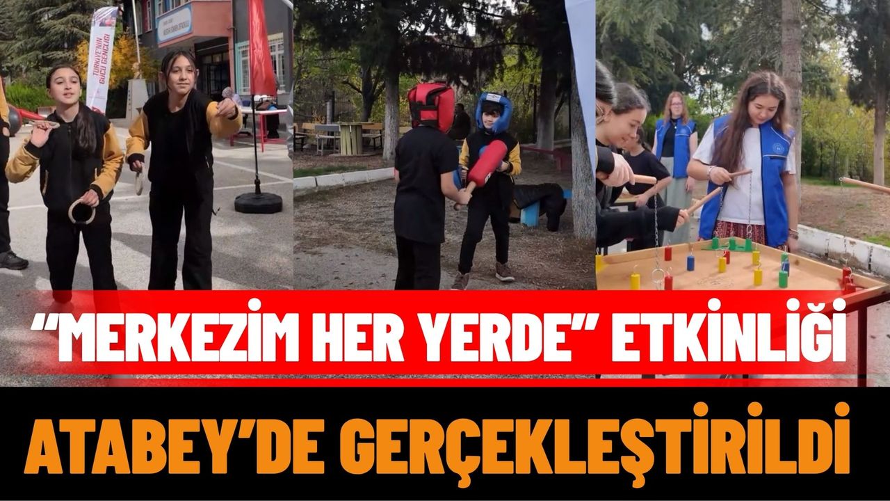 “Merkezim Her Yerde” etkinliği Atabey’de gerçekleştirildi