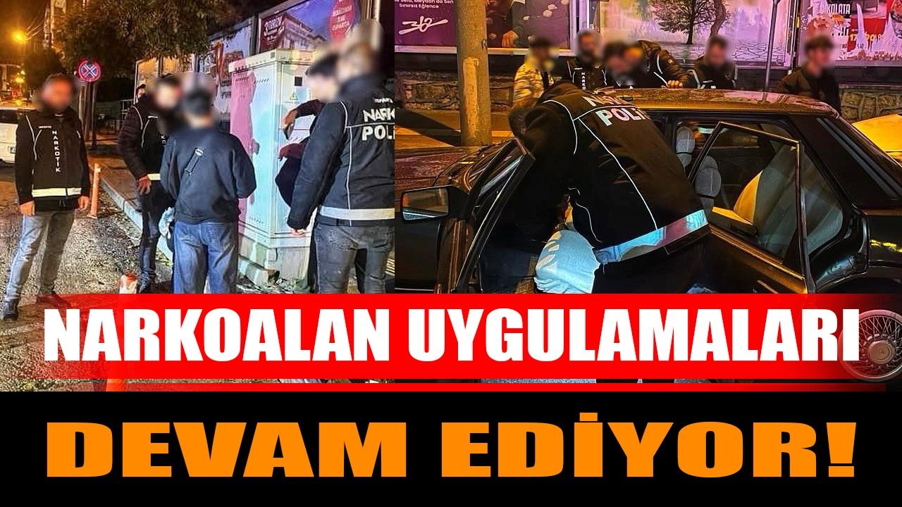 Isparta’da Narkoalan uygulamaları devam ediyor!