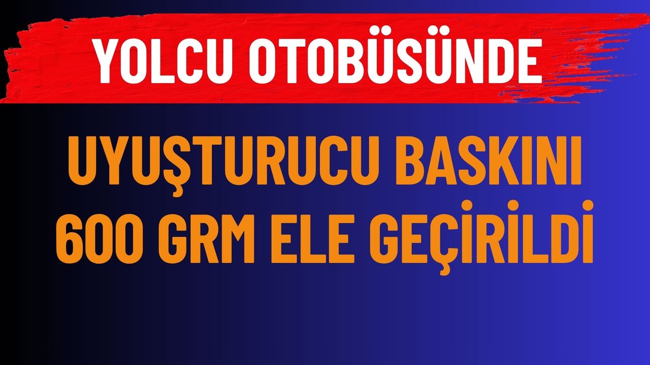 Afyonkarahisar’da Otobüste 600 Gram Madde Ele Geçirildi
