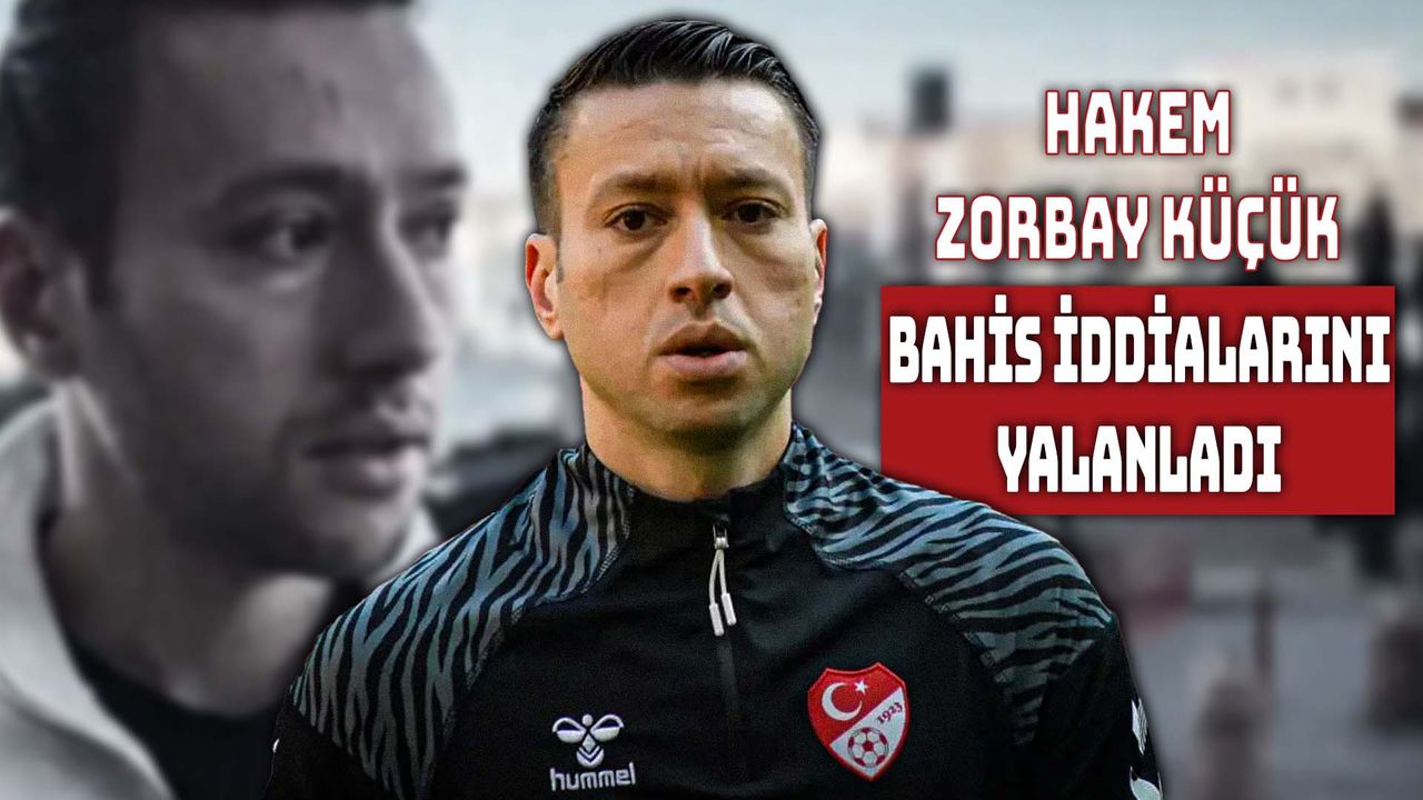 Zorbay Küçük’ten Bahis İddialarına Yanıt