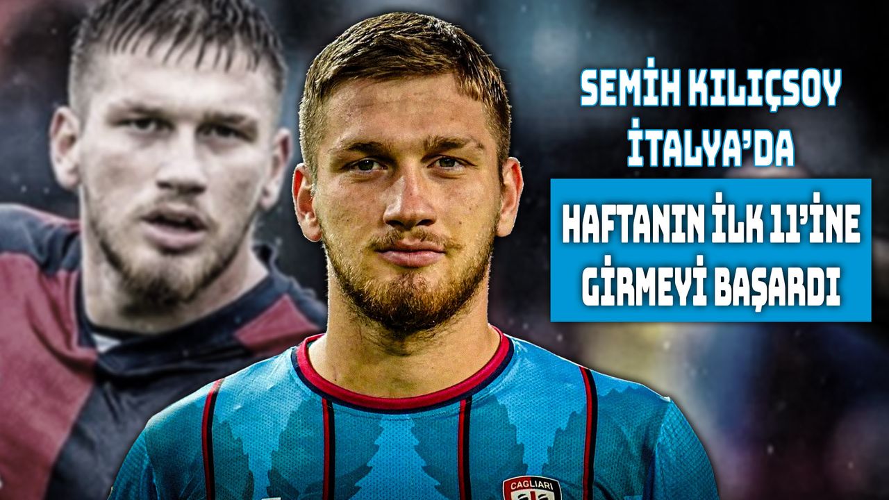 İtalya'da Semih Kılıçsoy Fırtınası Esiyor