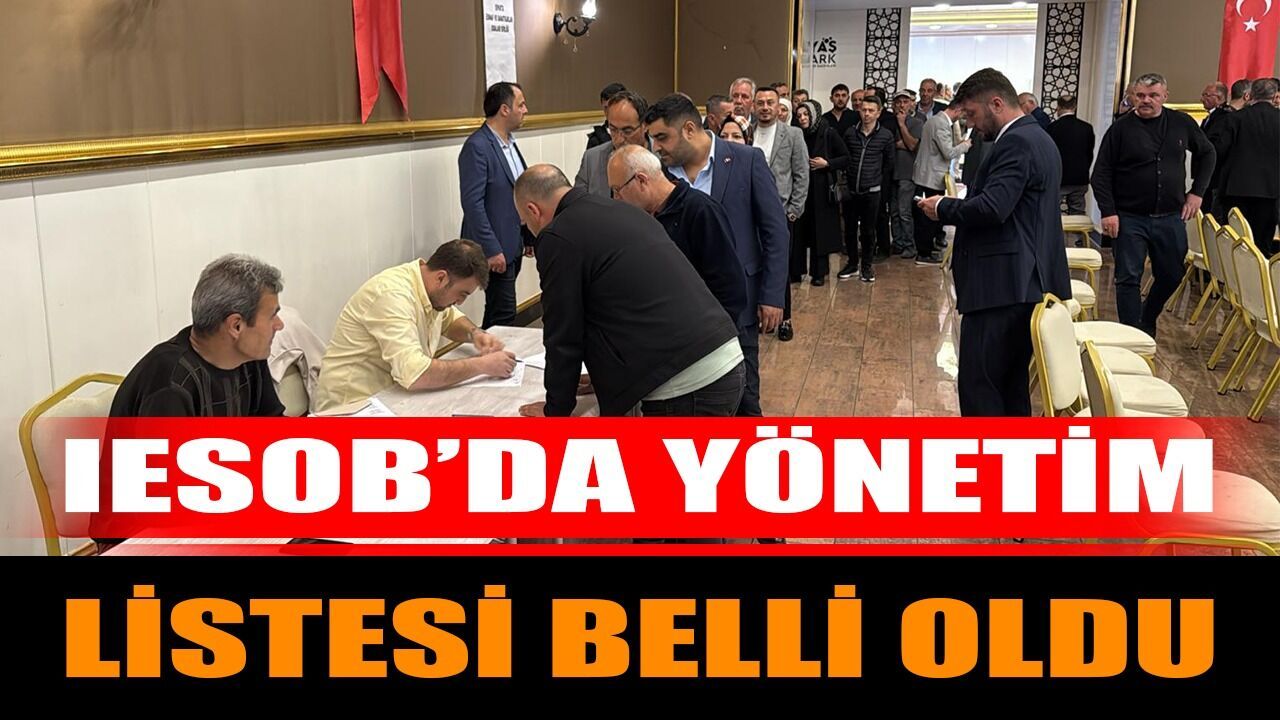 IESOB’da Yönetim Listesi Belli Oldu