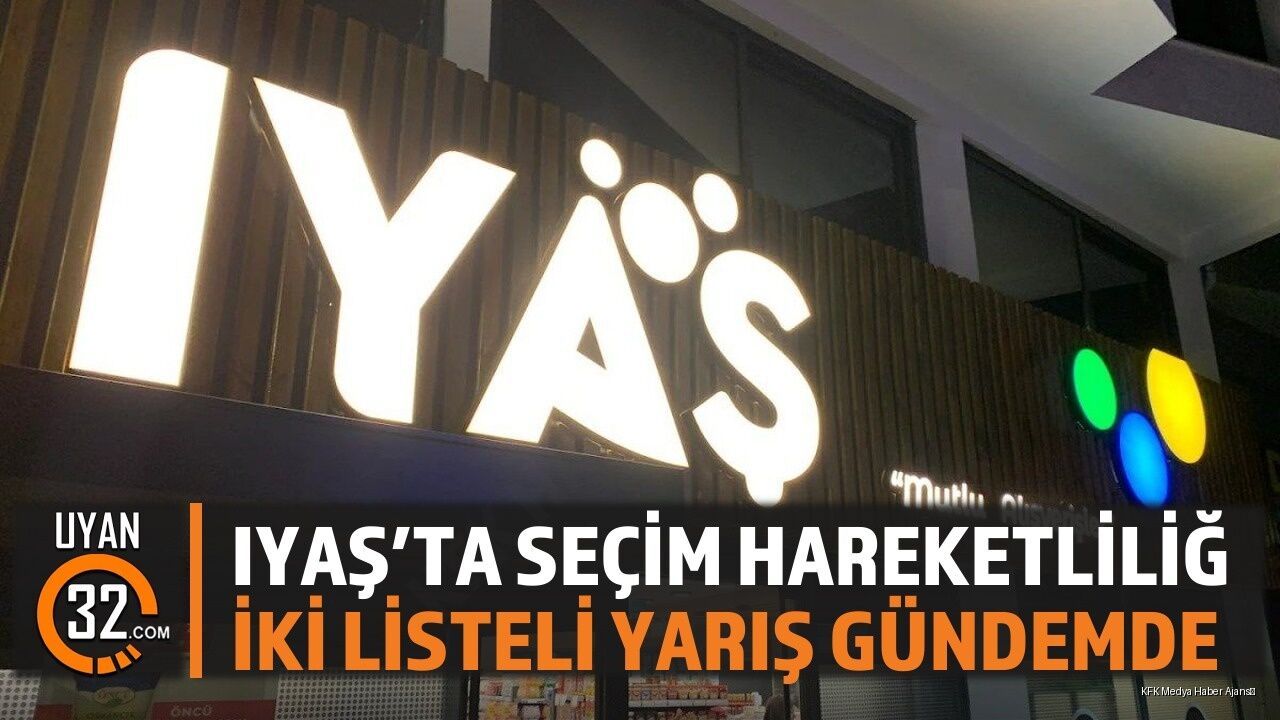 Isparta'daki IYAŞ Seçim Kulisleri Kızıştı: İki Listeli Yarış Başlıyor