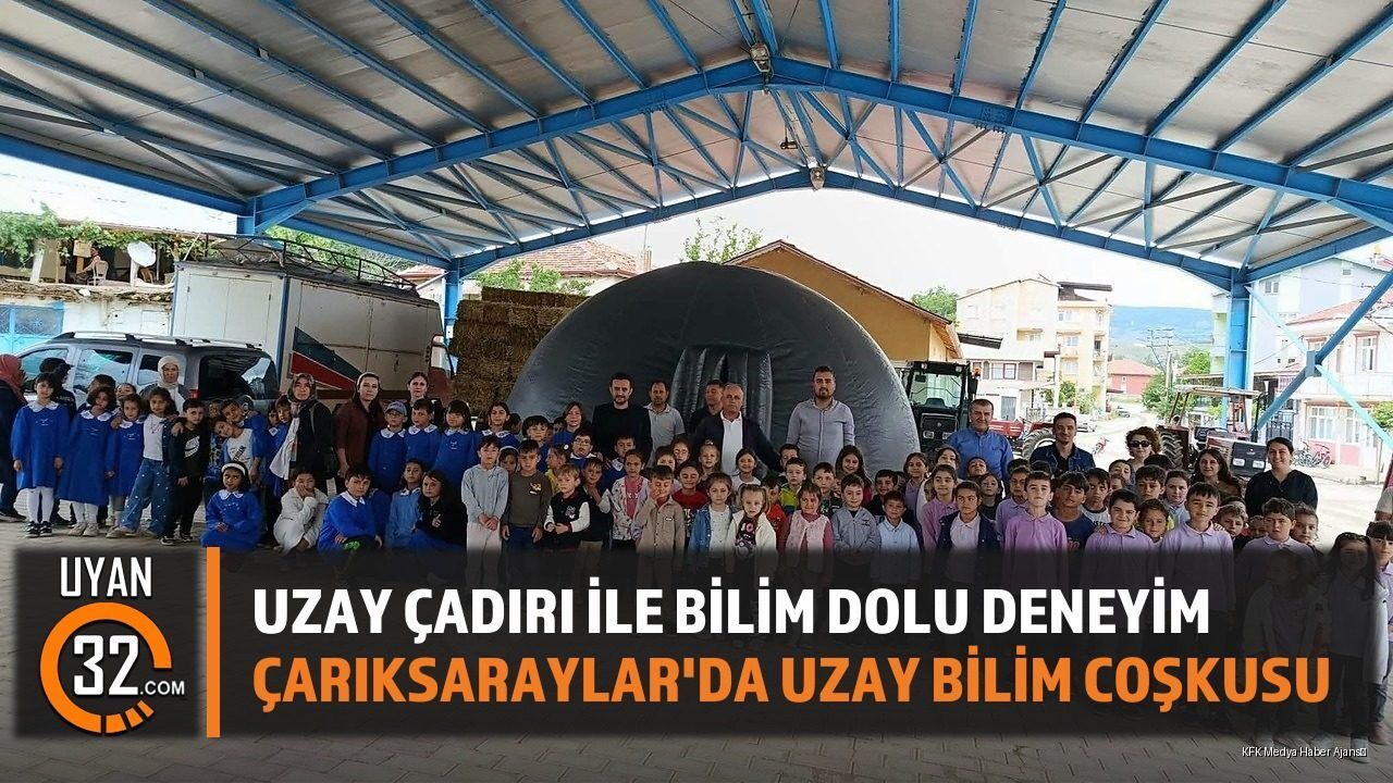 Isparta Çarıksaraylar Uzay Çadırı Öğrencileri Bilimle Buluşturdu