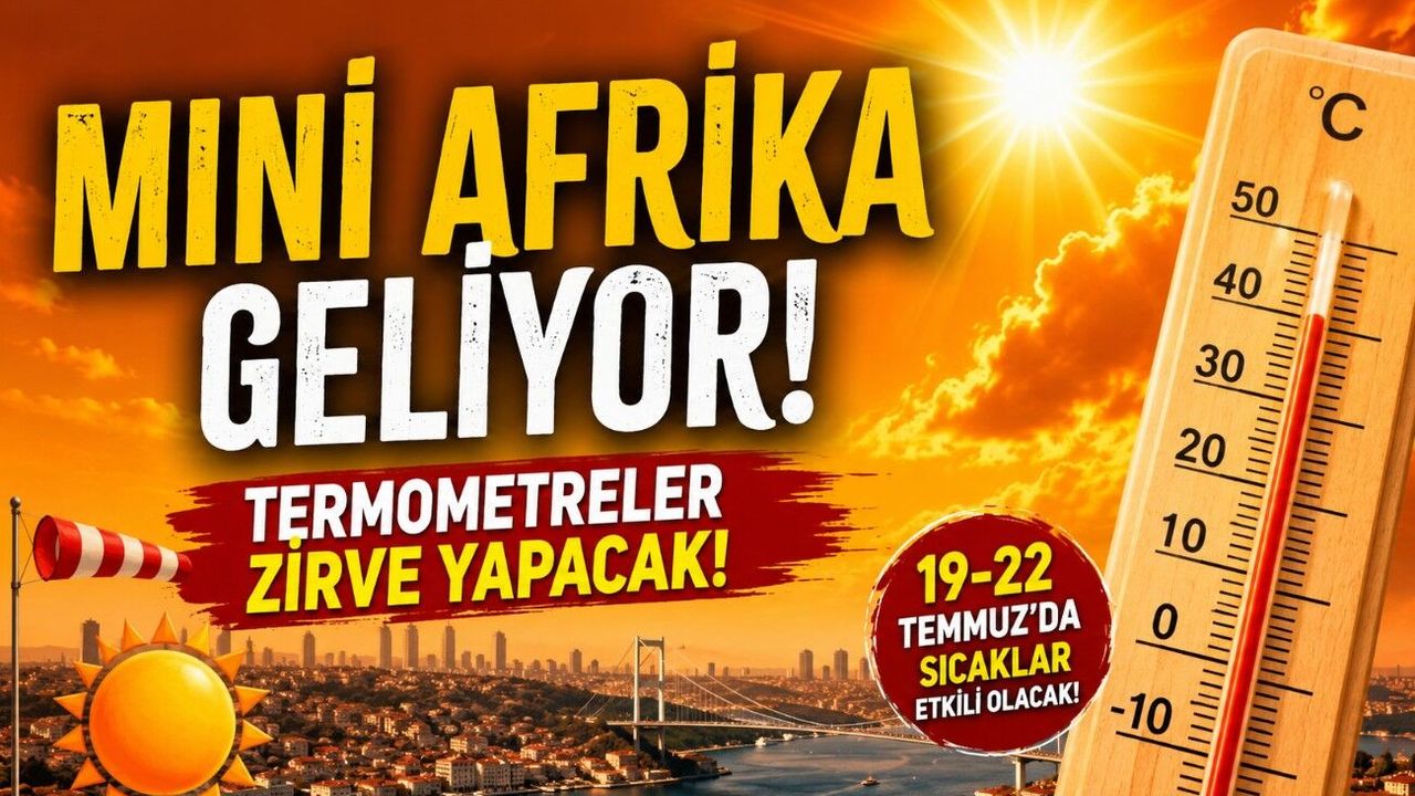 19 Temmuz'dan İtibaren Dikkat! Isparta Kavrulacak