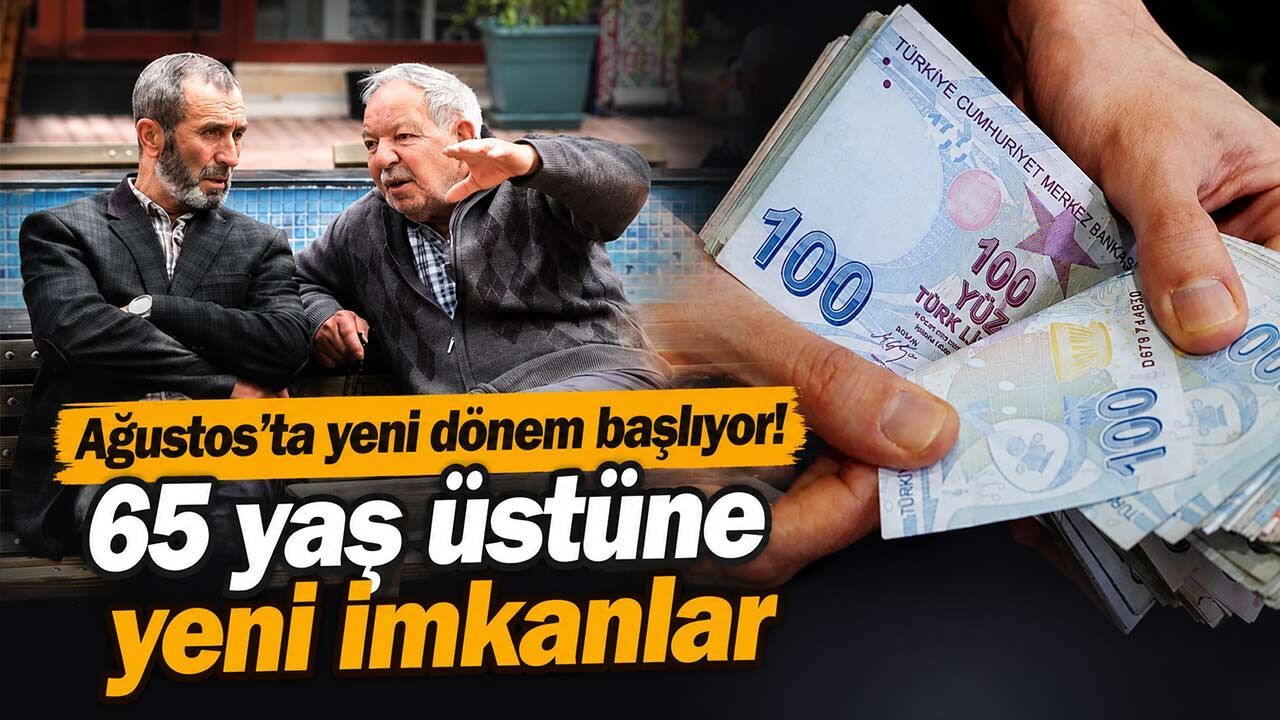 65 Yaş Üstü Vatandaşlara Ağustos Müjdesi!