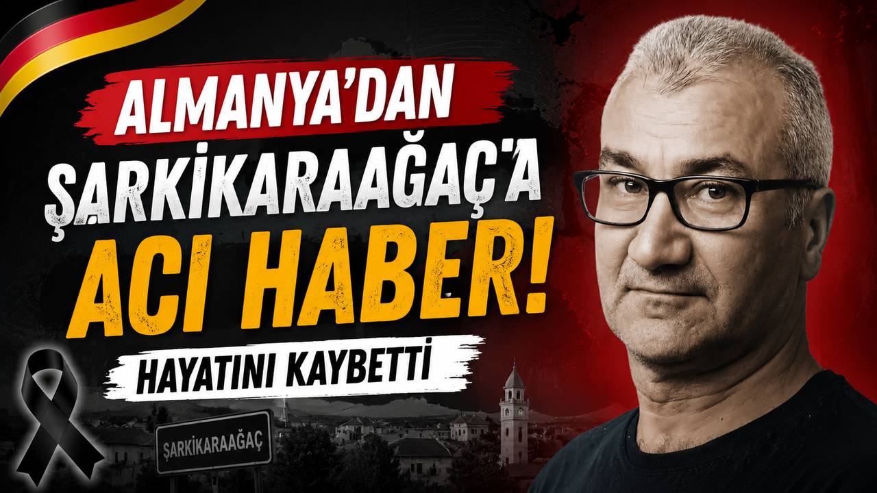 Almanya’dan Şarkikaraağaç’a Acı Haber! Hayatını Kaybetti