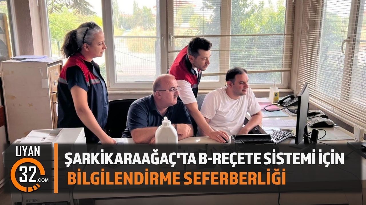 B-REÇETE Sistemi Şarkikaraağaç'ta Anlatılıyor