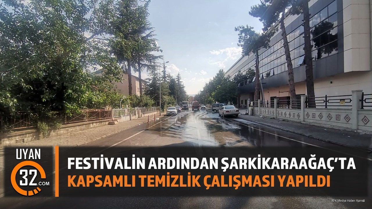 Festivalin Ardından Şarkikaraağaç'ta Kapsamlı Temizlik Çalışması Yapıldı