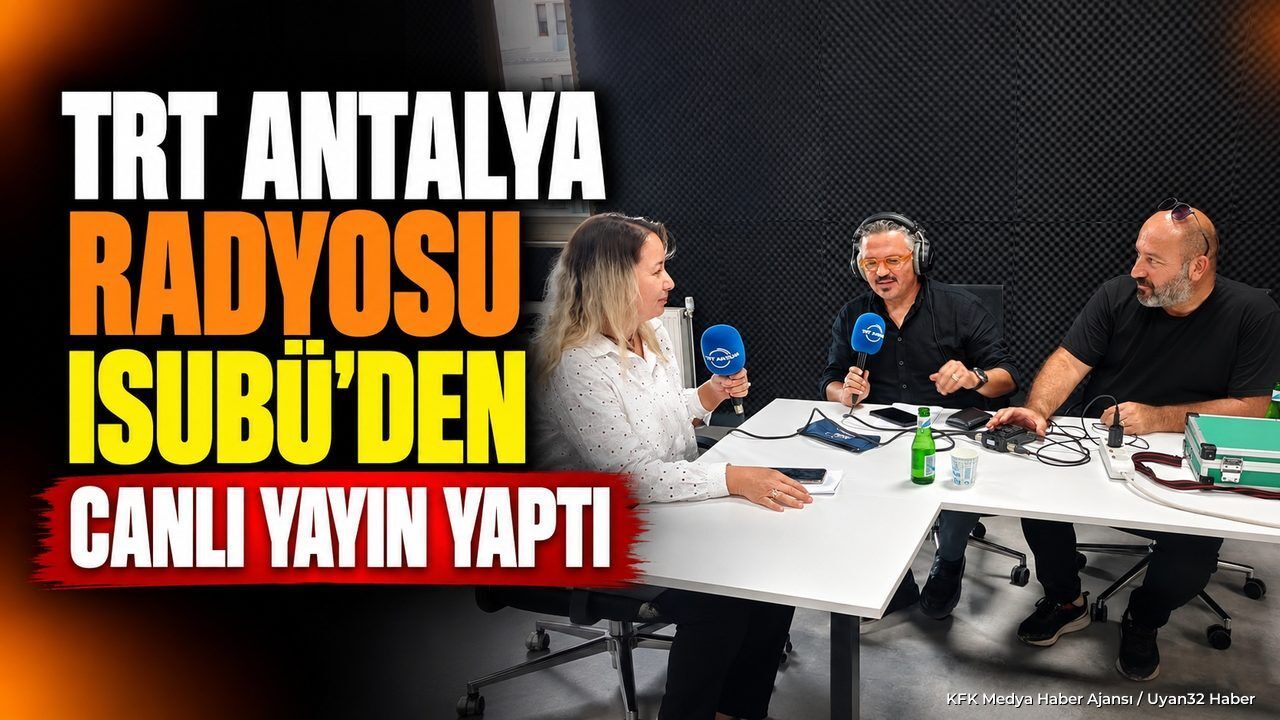TRT Antalya Radyosu ISUBÜ'den Canlı Yayın Yaptı: Atölyeler Tanıtıldı