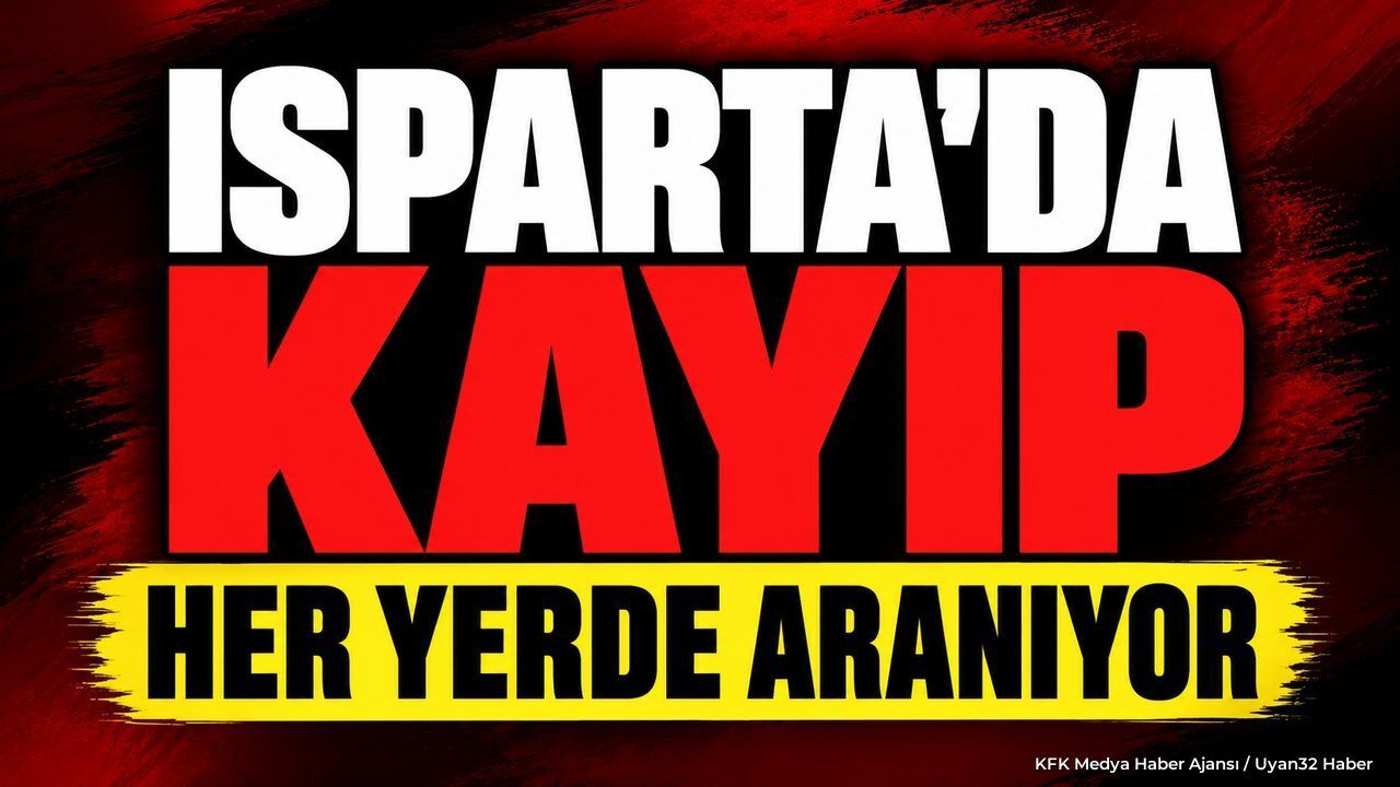 Isparta Gelendost’ta Kayıp Alarmı: Nüvid Türk Her Yerde Aranıyor