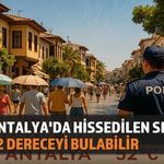 Antalya'da Rekor Sıcaklık Uyarısı: Yangın Riski De Artıyor