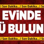 55 Yaşındaki Adam Evinde Ölü Bulundu