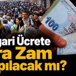 Asgari Ücrete Ara Zam Yapılacak mı?