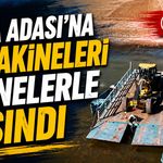 Mada Adası’na İş Makineleri Teknelerle Taşındı