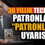 30 Yıllık Deneyimini Kitapta Topladı: Patronlara “Patronluk” Uyarısı