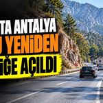 Isparta-Antalya Dereboğazı Yolu Yeniden Trafiğe Açıldı