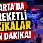 Isparta'da Ortalık Bir Anda Karıştı Sıcak Anlar...