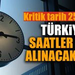 Türkiye’de saatler geri alınacak mı? 2026 kış saati uygulaması için kritik tarih