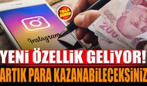 Instagram'a Yeni Özellik Geliyor Artık Para Kazanabileceksiniz!