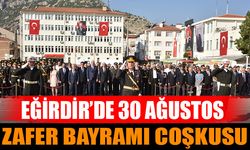 Eğirdir’de 30 Ağustos Zafer Bayramı Coşkusu