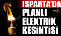 Isparta'da 5 Eylül 2024 Cuma günü elektrik kesintileri yaşanacak