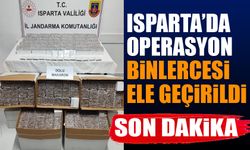 Isparta'da Kaçak Makaron Operasyonu: 86.400 Adet Ele Geçirildi