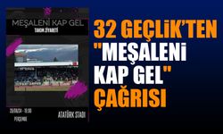 32 Gençlik'ten Meşaleni Kap Gel Çağrısı