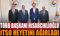 TOBB Başkanı Hisarcıklıoğlu, ITSO Heyetini Ağırladı