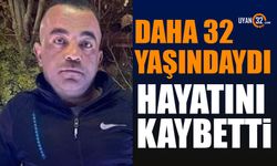 32 yaşındaki Ramazan Mavi hayatını kaybetti