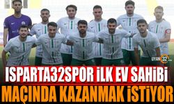 Isparta 32 Spor İlk Ev Sahibi Maçında Kazanmak İstiyor