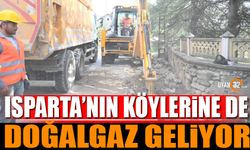 Isparta'da Köylere de Doğalgaz Geliyor