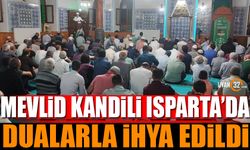 Mevlid Kandili Isparta'da Dualarla İhya Edildi