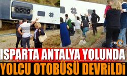 Isparta-Antalya yolunda yolcu otobüsü devrildi