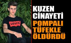 Kan Donduran Cinayet: Kuzenini Pompalı Tüfekle Vurdu