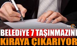 Belediye 7 adet taşınmazın kiralanması için ihaleye çıkıyor