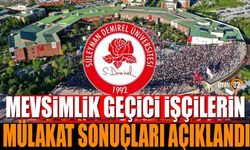 SDÜ mevsimlik geçici işçilerin mülakat sonuçları açıklandı