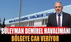 Bölgenin Parlayan Yıldızı: Süleyman Demirel Havalimanı