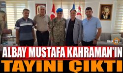 Albay Mustafa Kahraman’ın tayini çıktı