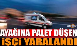 Isparta'da çalıştığı fabrikada ayağına palet düştü