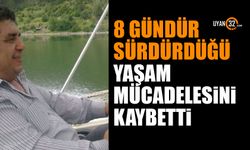 8 günlük yaşam savaşını kaybetti