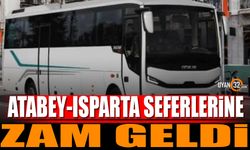 Atabey - Isparta otobüs fiyatlarına zam yapıldı