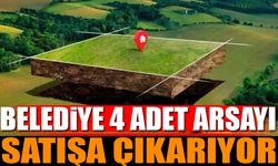 Belediye 4 Adet Arsayı Satışa Çıkarıyor