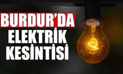 30 Ekim Çarşamba Günü Burdur ve Bucak’ta Elektrik Kesintisi