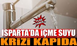 Isparta’da İçme Suyu Krizi Kapıda