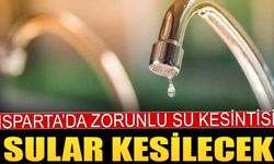 Isparta'da Zorunlu Su Kesintisi